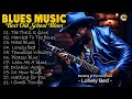 Selected Blues Jazz Music 🎸 Best Of Slow Blues Music 🎸 Great Relaxing Blues Songs