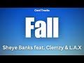 Sheye Banks - Fall feat. Clemzy & L.A.X (Audio)