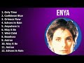 Enya 2024 MIX Greatest Hits - Only Time, Caribbean Blue, Orinoco Flow, Echoes In Rain