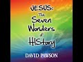 JESUS: The 7 Wonders of HIStory Part 1 of 10