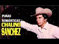 Chalino Sanchez Puras Románticas 🔥 Chalino Sánchez Exitos Sus Mejores Canciones 🔥 Sánchez Viejitas