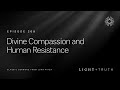 Divine Compassion and Human Resistance