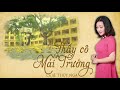 Thầy Cô Và Mái Trường - Ca Sỹ Thúy Nga