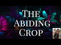 The Abiding Crop