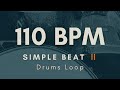 【Drums Loop SimpleBeat II 110 BPM】