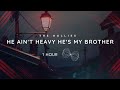 He ain't heavy, He's my brother | The Hollies | 1 Hour Loop | Yuander Mom