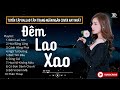 ĐÊM LAO XAO - SÓNG GIÓ ♫ Tuyển Tập 30 Ca Khúc Ngân Ngân COVER Triệu View Gây Bão Các Bảng Xếp Hạng