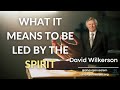 David Wilkerson - WHAT IT MEANS TO BE LED BY THE SPIRIT - Must Hear
