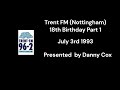 Trent FM 18th birthday Part One - 3rd July 1993