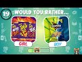 Would You Rather...? GIRL v/s BOY EDITION 👧👦