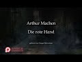 Arthur Machen: Die rote Hand [Hörbuch, deutsch]