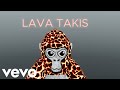 LAVA TAKIS (OFFICIAL MUSIC VIDEO)