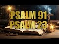 POWERFUL PRAYERS FROM PSALM 23 AND 91 FOR DELIVERANCE FROM ALL EVIL.