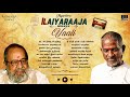 Maestro Super Hits of Vaali | Isaignani Ilaiyaraaja | 80s & 90s Hits | Evergreen Tamil Songs