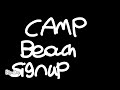 CAMP BEACH SIGN UPS IN THE DESCRIPTION