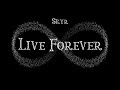 Skyr - Live Forever