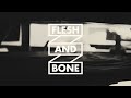 FLESH and BONE • PROMO 001