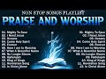 Non Stop Praise And Worship Songs 2024 🙏 Top Christian Worship Songs 2024
