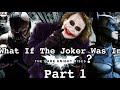 What If The Joker Was In The Dark Knight Rises?