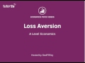 Behavioural Economics - Loss Aversion