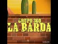 La barda  Grupo 360 (audio)