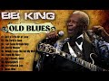 B.B. King - Old Blues Music | Greatest Hits of All Time