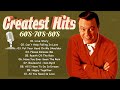 Andy Williams, The Carpenters, Paul Anka, Matt Monro, Engelbert  - Best Old Songs Collection 60s 70s