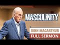 John MacArthur FULL SERMON // Masculinity