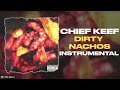 Chief Keef & Mike Will Made-It - Dirty Nachos (Instrumental)