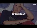 Eminem - Superman (sub. español)