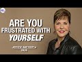 Are You Frustrated With Yourself - Joyce Meyer