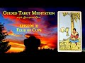 Four of Cups - Guided Tarot Meditation (About 10 Minutes) Learn Rider–Waite Tarot Meanings