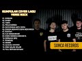 KUMPULAN / KOMPILASI COVER LAGU ROCK SANCA RECORDS VOL.1