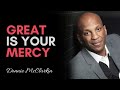 Donnie McClurkin - Great Is Your Mercy (Full Live Version)