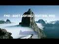 FMG - BOOT (JOFIREZ FESTIVAL MIX)