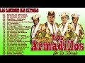 Corridos y Rancheras Perronas - Los Armadillos de La Sierra - Mejores Canciones - Puros Corridos