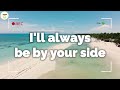 I'll always be by your side ( Video Lyrics )