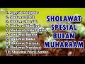 SHOLAWAT SPESIAL BULAN MUHARRAM - Sayyidul istighfar, Sholawat Jibril, Sholawat Burdah