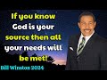 Bill Winston 2024 - If you know God is your source then all your needs will be met