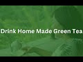 Green Tea at Home