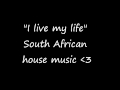 I LIVE MY LIFE S.A HOUSE