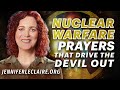 Nuclear Warfare Prayers That Drive the Devil Out | Spiritual Warfare Prayer