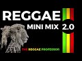 Reggae Mini Mix 2.0