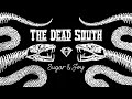 The Dead South – Crawdaddy Served Cold (Official Audio)