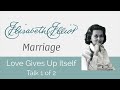 Marriage:  Love Gives Up Itself