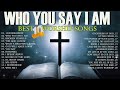 Top Praise and Worship Songs 2023  ✝️ Nonstop Christian Gospel Songs 🙏 Thanks Giving 20233 #