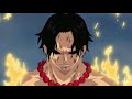 [One Piece AMV] - Ace - I'm so sorry