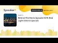 Behind The Decks Episode #218 (Red Light District Special)