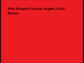 Rob Dougan-Furious Angels Echo Remix