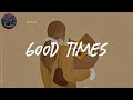 Good times 🌷 a playlist of songs that put you in a better mood